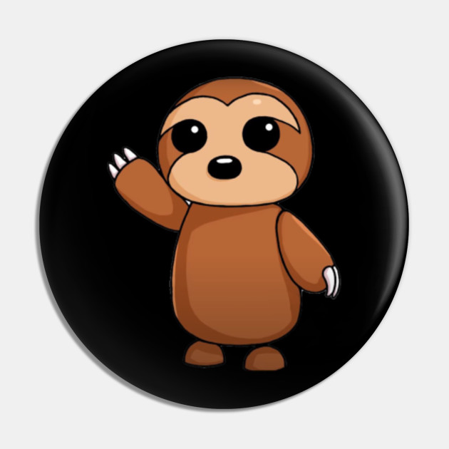 Roblox Adopt Me Pet Sloth Roblox Pin Teepublic - roblox adopt me pets