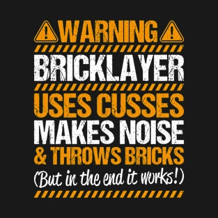 Bricklayer Mason Brickmason Blockmason Brickwork T-Shirt