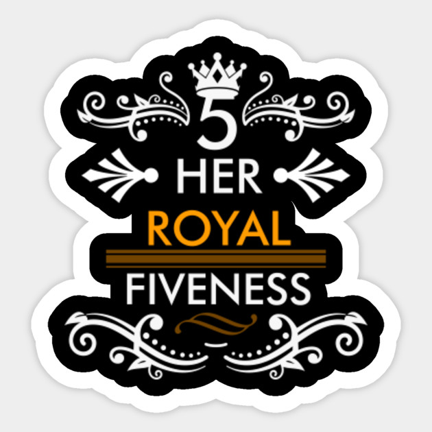 Her Royal Fiveness Birthday Gift Girly Gift - Her Royal Fiveness ...