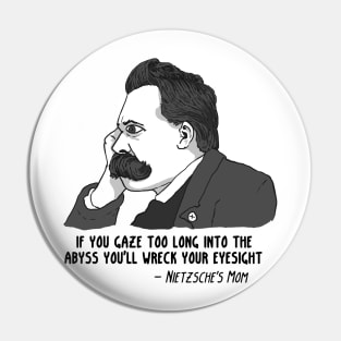 Nietzsche's Mom Pin