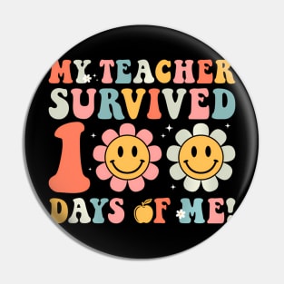 My Teacher Survived 100 Days Of Me School Groovy Pin