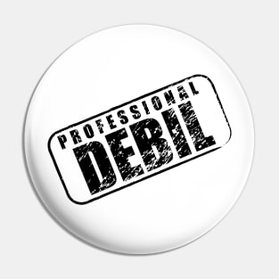 Professional Debil V2 Pin