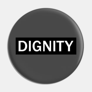 Dignity Pin