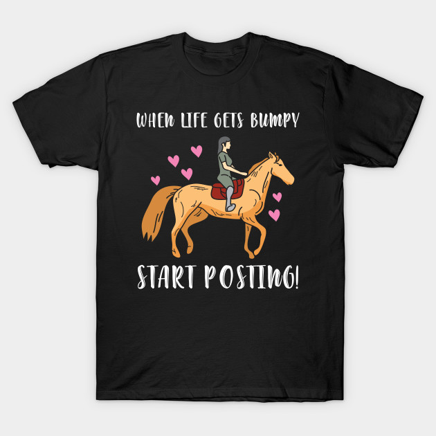 When Life Gets Bumpy L or XL M Horse Tshirt S