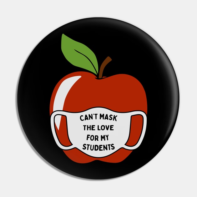 Can't Mask The Love For My Students Pin by busines_night