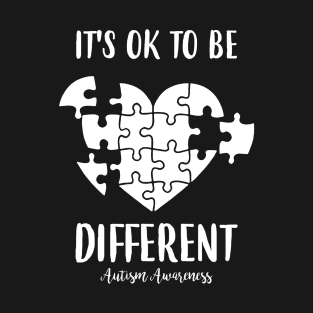 It_s Ok To Be Different Autism Awareness Heart Puzzle Piece T-Shirt