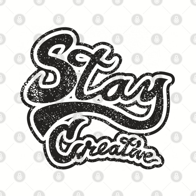 Stay Creative by Joebarondesign