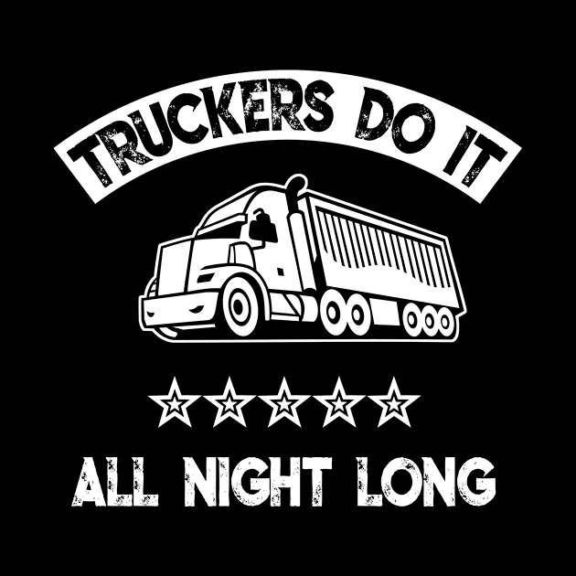 Truckers do it all night long by Antzyzzz