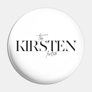 The Kirsten Factor Pin