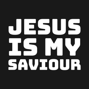 Jesus Is My Saviour - Christian Faith T-Shirt