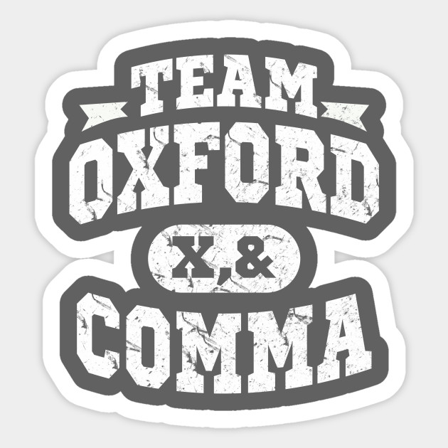 Team Oxford Comma Team Oxford Comma Aufkleber Teepublic De