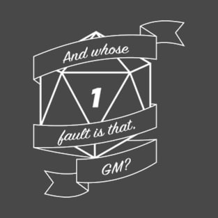 Whose Fault, GM (Dark) T-Shirt