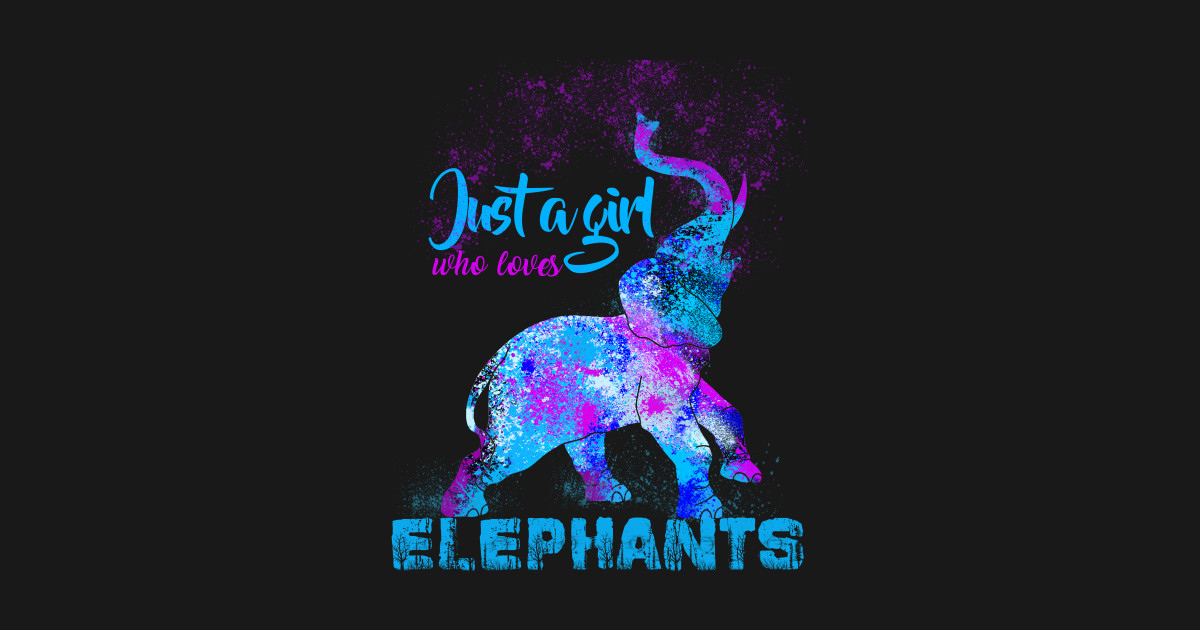 Just A Girl Who Loves Elephants Funny Gift - Just A Girl Who Loves Elephants - Phone Case