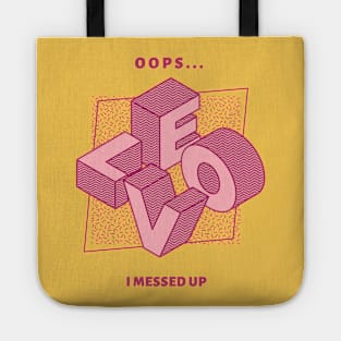 Love OOPs I messed Up Tote