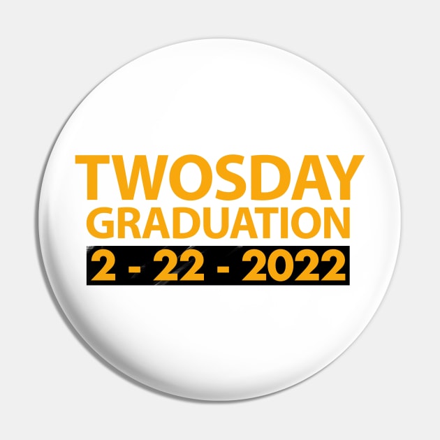 Twosday Graduation 2 February 2022 Special Gift Pin by FoolDesign