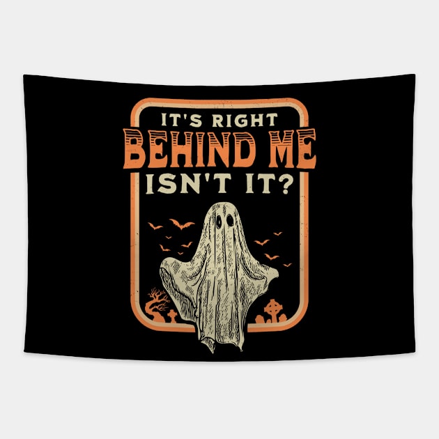 It's Right Behind Me Isn't It Paranormal Ghost Hunting Retro Tapestry by OrangeMonkeyArt