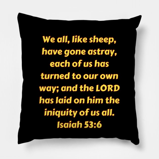 Bible Verse Isaiah 53:6 Pillow by Prayingwarrior