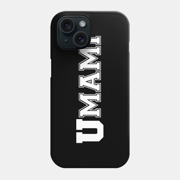 UMAMI COLLEGE Phone Case by tinybiscuits