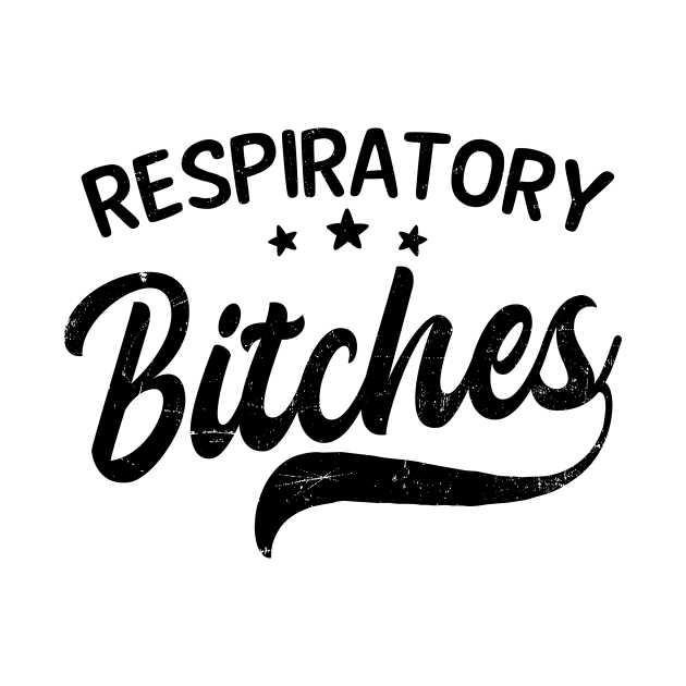 Disover Respiratory Therapist Shirt | Respiratory Bitches Gift - Respiratory Therapist - T-Shirt