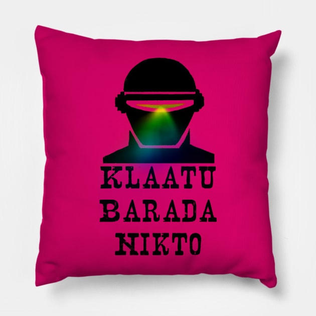 Klaatu Barada Nikto (I Am Gort) Pillow by Wkenca Barada