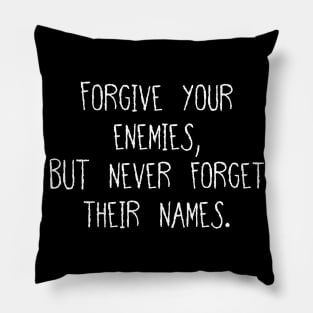 Forgive your enemies Pillow