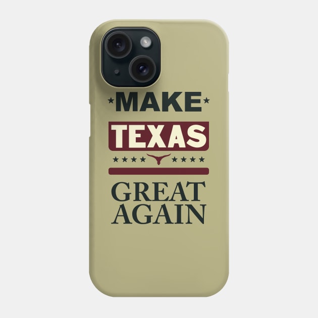 Make Texas great again Phone Case by ArteriaMix