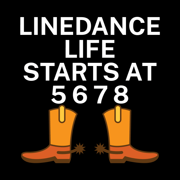 Linedance life starts at 5 6 7 8 by maxcode