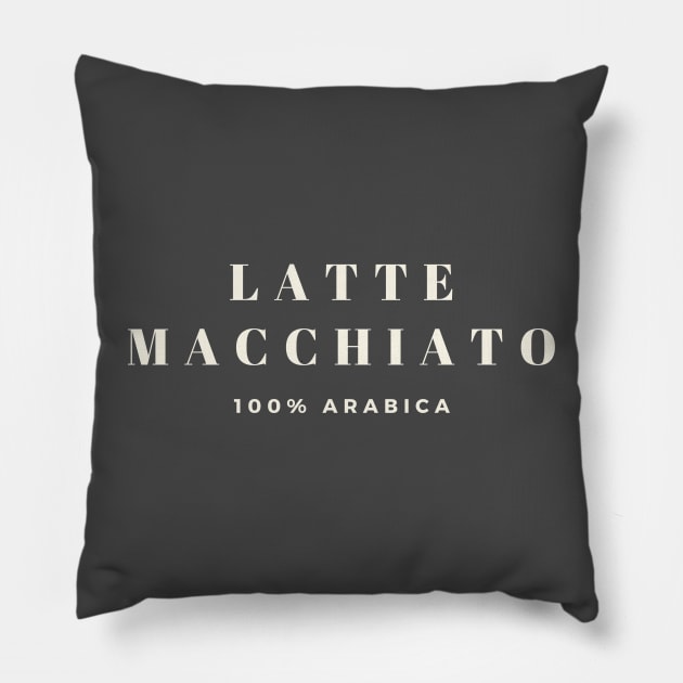 Latte Macchiato 100% Arabica Pillow by yourstruly