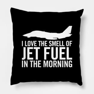 F-14 "I love the smell of jet fuel in the morning" Pillow