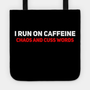 I run on caffeine, chaos, and cuss words. Tote