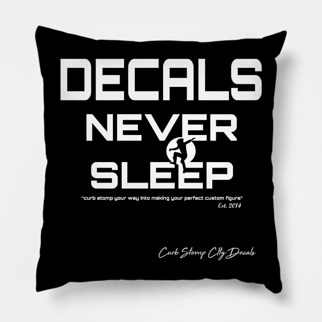 Decals Never Sleep Pillow by SrikSouphakheth