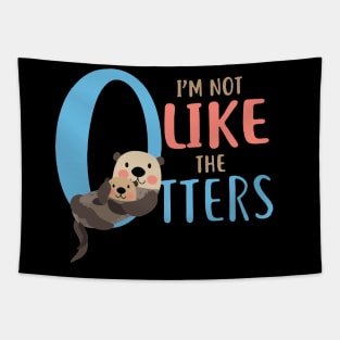 Funny I'm Not Like The Otters Tapestry