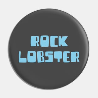 Rock Lobster, blue Pin