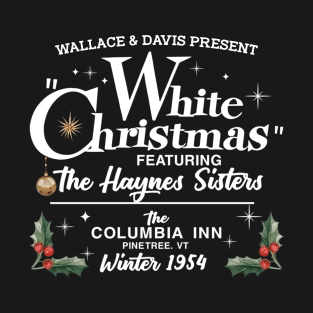 White Christmas Movie 1954 - Wallace And Davis, Haynes Sisters T-Shirt