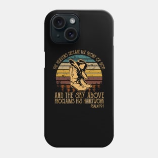 The Heavens Declare The Glory Of God And The Sky Above Proclaims His Handiwork Cowboy Boots Phone Case