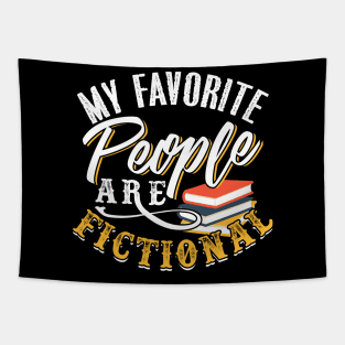 My Favorite People Are Fictional Tapestry