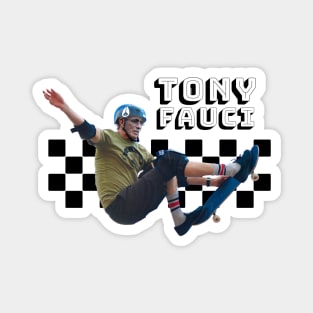 Tony Fauci - Athony Fauci as a Pro Skater Magnet