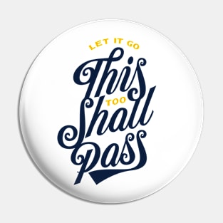 This too Shall Pass Pin