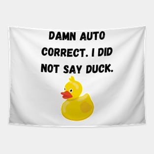 I did not say duck. Tapestry