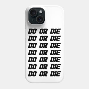 Do Or Die - Freedom Fighter Indipendence Phone Case