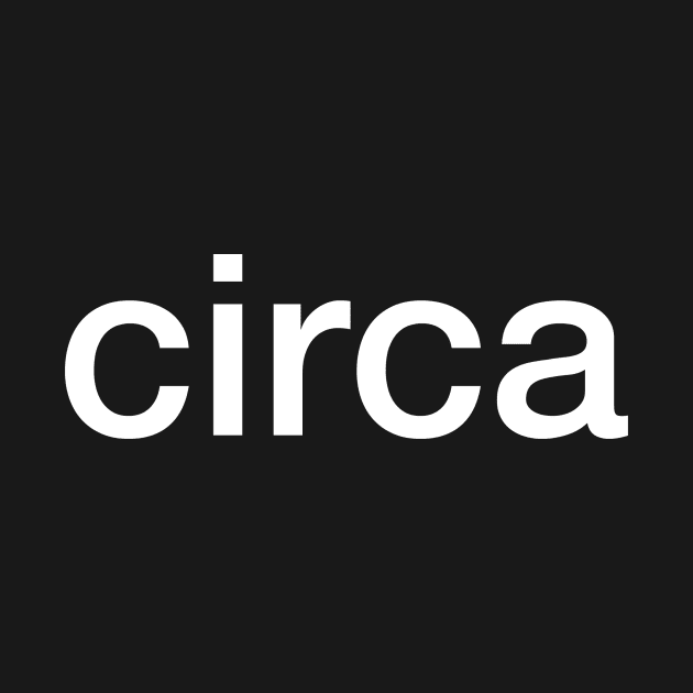 Circa by downundershooter