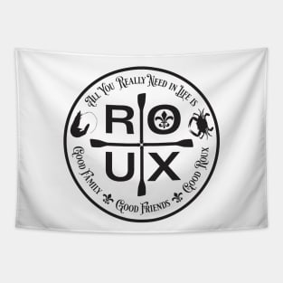 All You Really Need in Life is ... ROUX Tapestry