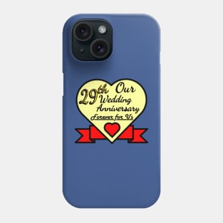 Our 29th Wedding anniversary Phone Case