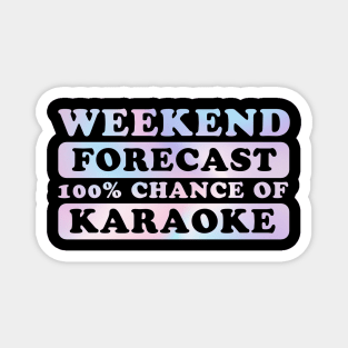 karaoke - weekend forecast Magnet