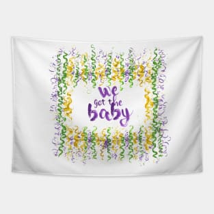 We got the baby Mardi Gras Tapestry