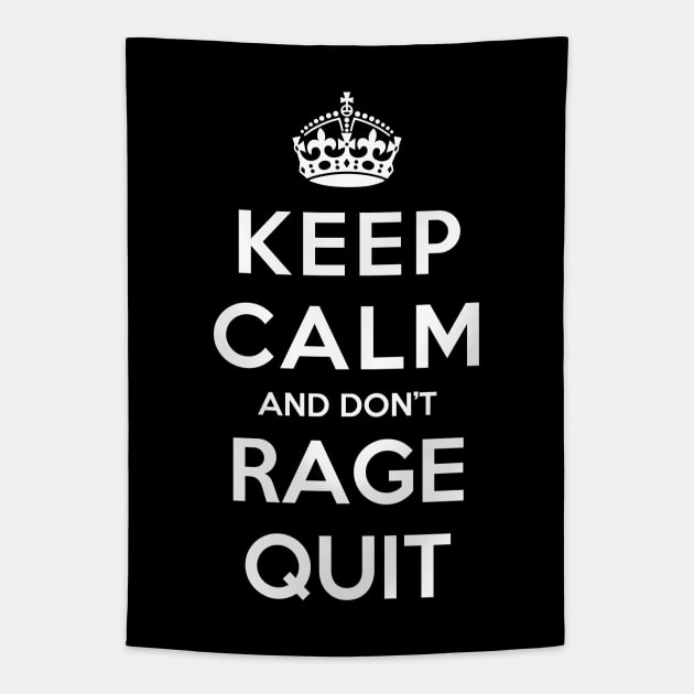 Keep Calm and Don't Rage Quit Tapestry by YiannisTees