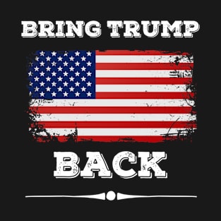 Bring Back Trump T-Shirt