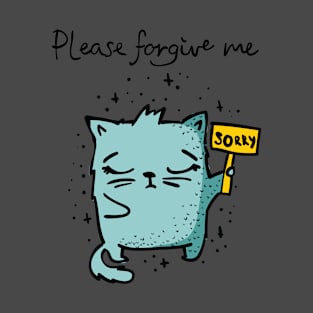 Please Forgive Me T-Shirt