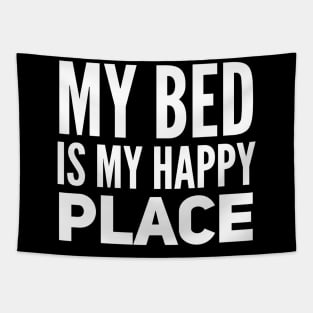 Bedtime my bed is my happy place Tapestry