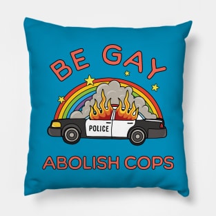 Be Gay, Abolish Cops Pillow